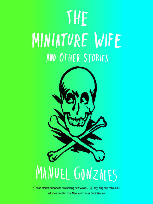 Title details for The Miniature Wife by Manuel Gonzales - Wait list